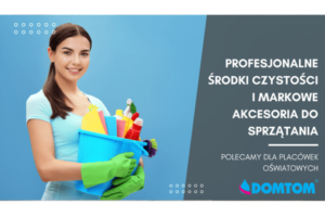 Profesjonane środki czystości i markowe akcesoria do sprzątania dla oświaty